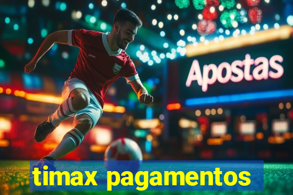 timax pagamentos